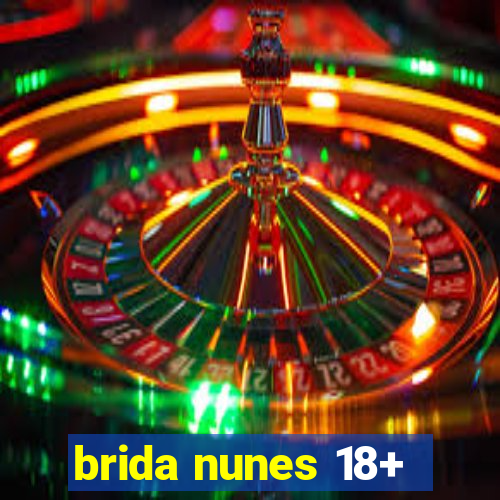 brida nunes 18+